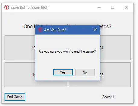 Confirmation dialog titled "Are You Sure?" asking "Are you sure you wish to end the game?" with "Yes" and "No" buttons.